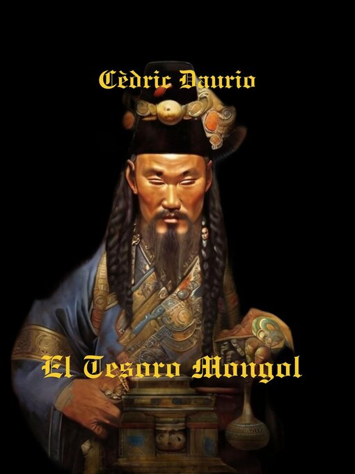 Title details for El Tesoro Mongol by Cèdric Daurio - Available